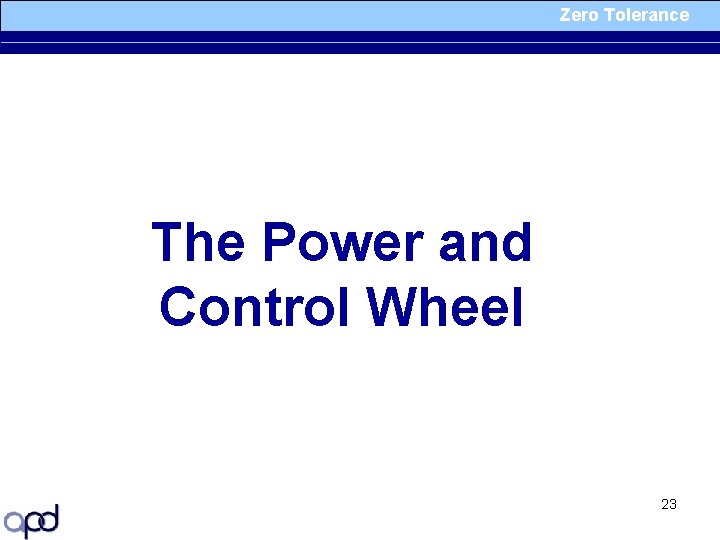 Zero Tolerance The Power and Control Wheel 23 