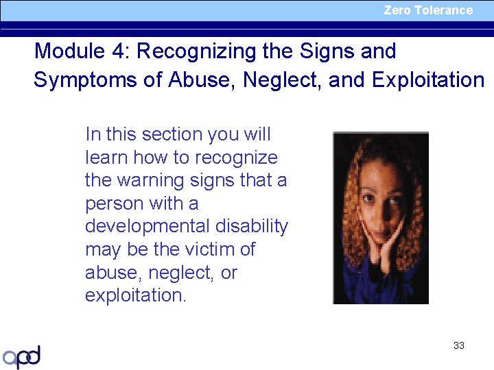 Zero Tolerance Module 4: Recognizing the Signs and Symptoms of Abuse, Neglect, and Exploitation