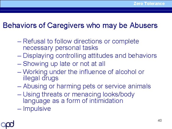 Zero Tolerance Behaviors of Caregivers who may be Abusers – Refusal to follow directions