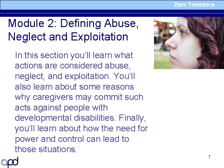 Zero Tolerance Module 2: Defining Abuse, Neglect and Exploitation In this section you’ll learn