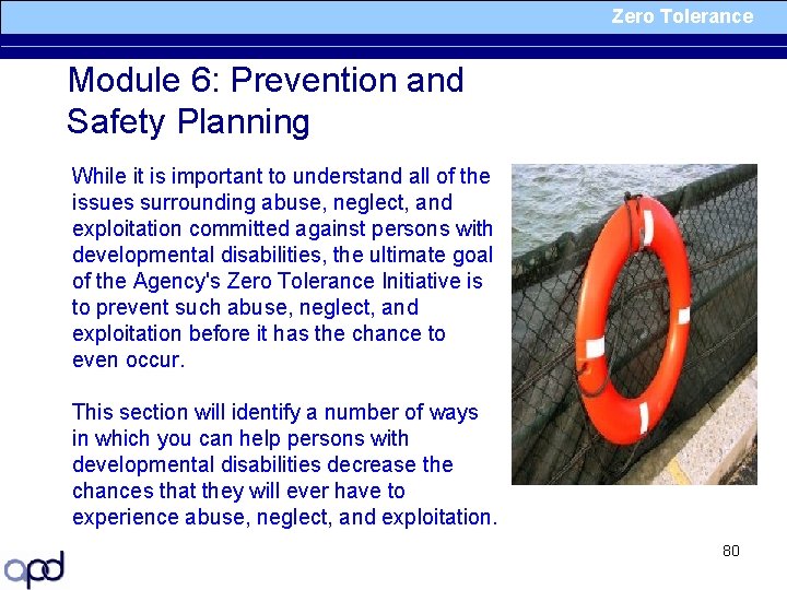 Zero Tolerance Module 6: Prevention and Safety Planning While it is important to understand