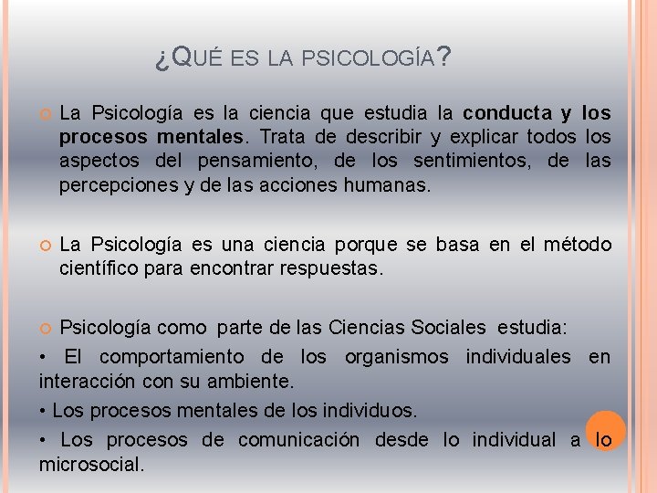 PSICOLOGIA QU ES LA PSICOLOGA La Psicologa es