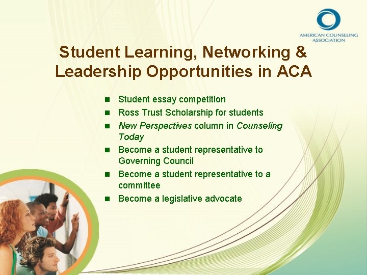Student Learning, Networking & Leadership Opportunities in ACA n n n Student essay competition