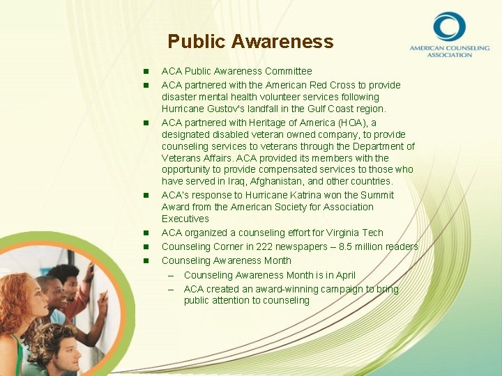 Public Awareness n n n n ACA Public Awareness Committee ACA partnered with the