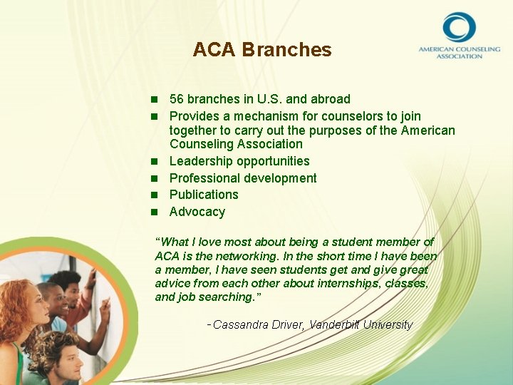 ACA Branches n n n 56 branches in U. S. and abroad Provides a