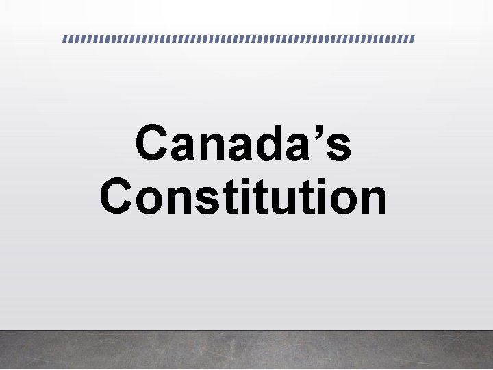 Canada’s Constitution 