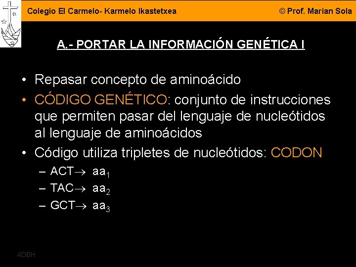 Colegio El Carmelo- Karmelo Ikastetxea © Prof. Marian Sola A. - PORTAR LA INFORMACIÓN