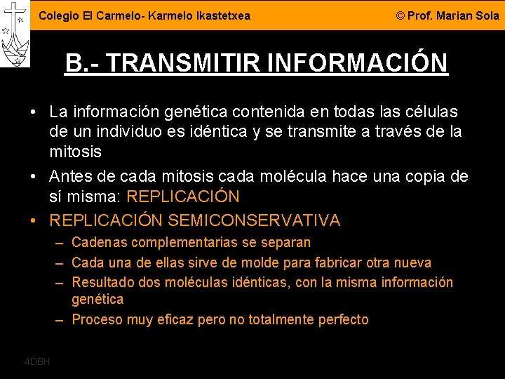 Colegio El Carmelo- Karmelo Ikastetxea © Prof. Marian Sola B. - TRANSMITIR INFORMACIÓN •