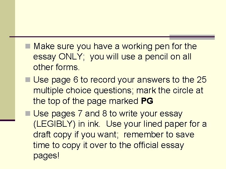 n Make sure you have a working pen for the essay ONLY; you will