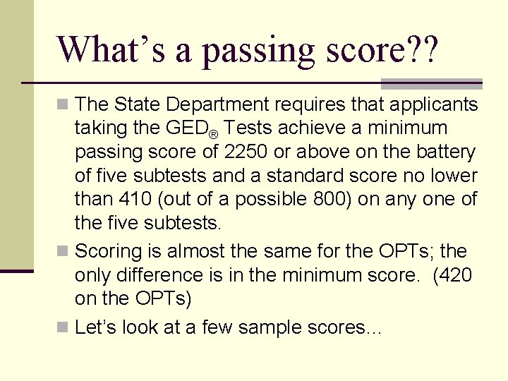What’s a passing score? ? n The State Department requires that applicants taking the