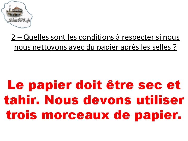 2 – Quelles sont les conditions à respecter si nous nettoyons avec du papier