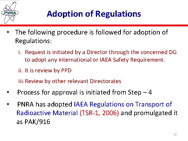 Adoption of Regulations • The following procedure is followed for adoption of Regulations: i.