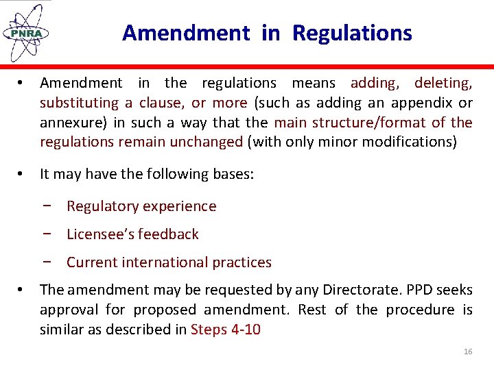 Amendment in Regulations • Amendment in the regulations means adding, deleting, substituting a clause,