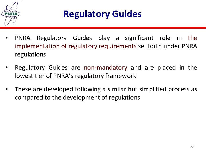 Regulatory Guides • PNRA Regulatory Guides play a significant role in the implementation of