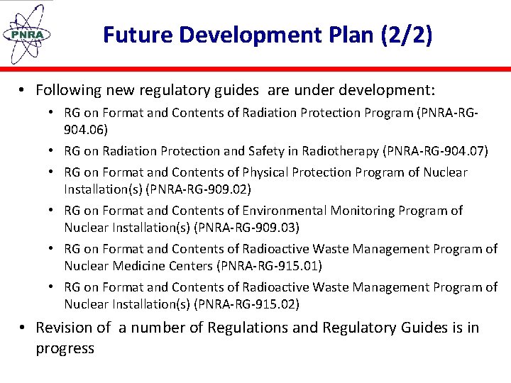 Future Development Plan (2/2) • Following new regulatory guides are under development: • RG Future Development Plan (2/2) • Following new regulatory guides are under development: • RG