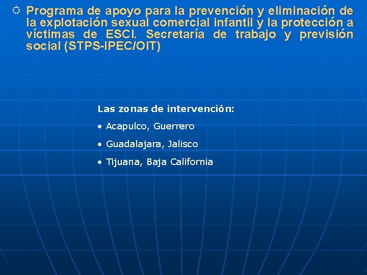 R Programa de apoyo para la prevención y eliminación de la explotación sexual comercial