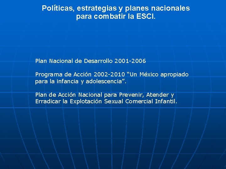 Políticas, estrategias y planes nacionales para combatir la ESCI. Plan Nacional de Desarrollo 2001