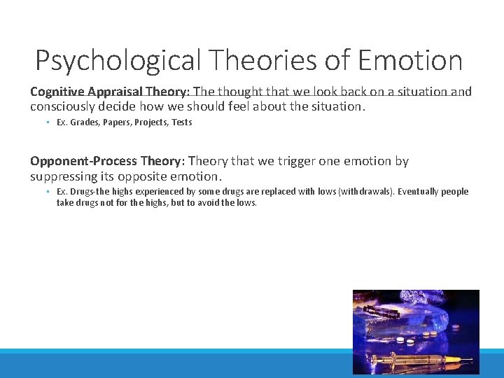 Psychological Theories of Emotion Cognitive Appraisal Theory: The thought that we look back on