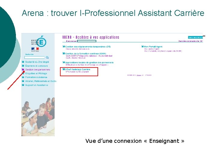 Arena : trouver I-Professionnel Assistant Carrière Vue d’une connexion « Enseignant » 