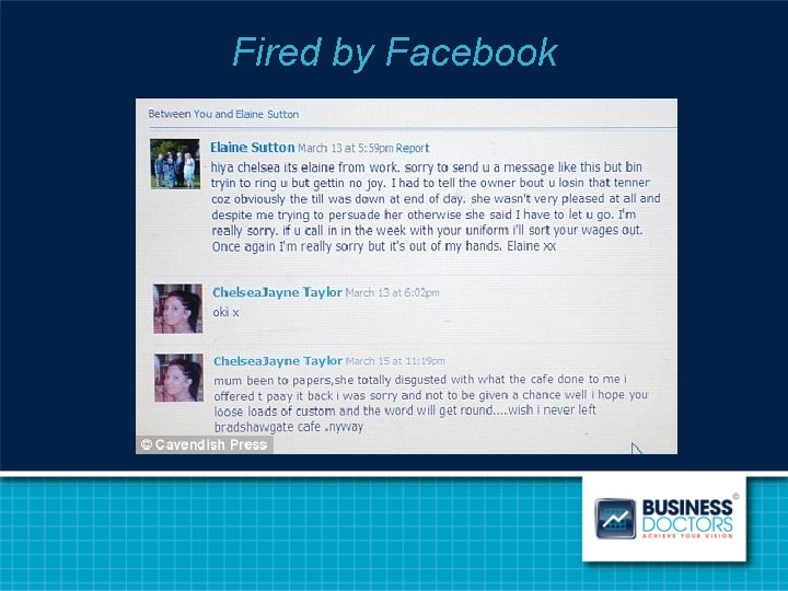 Fired by Facebook 