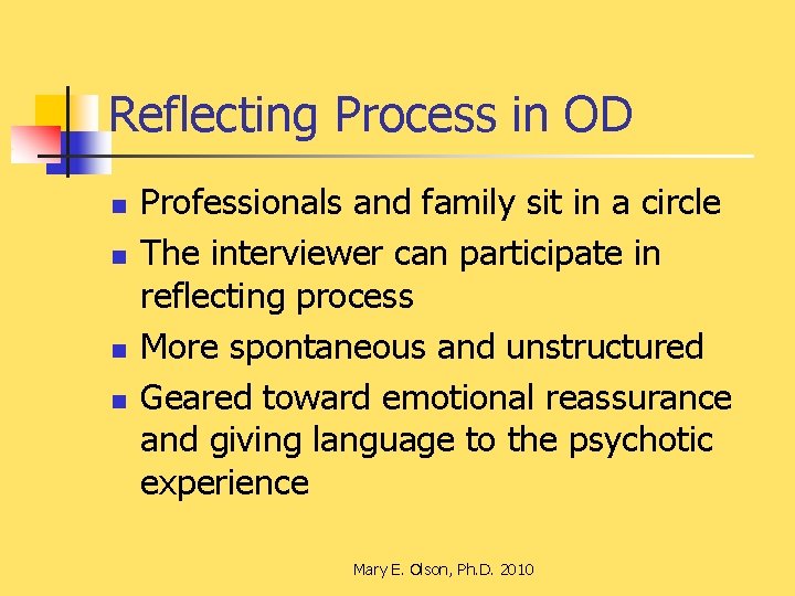 Reflecting Process in OD n n Professionals and family sit in a circle The