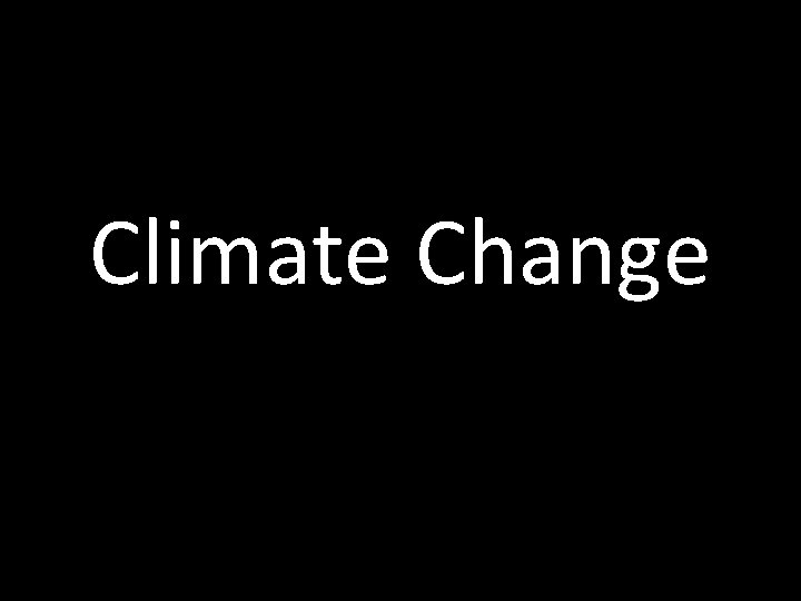 Climate Change 