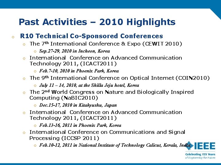 Past Activities – 2010 Highlights o R 10 Technical Co-Sponsored Conferences o The 7