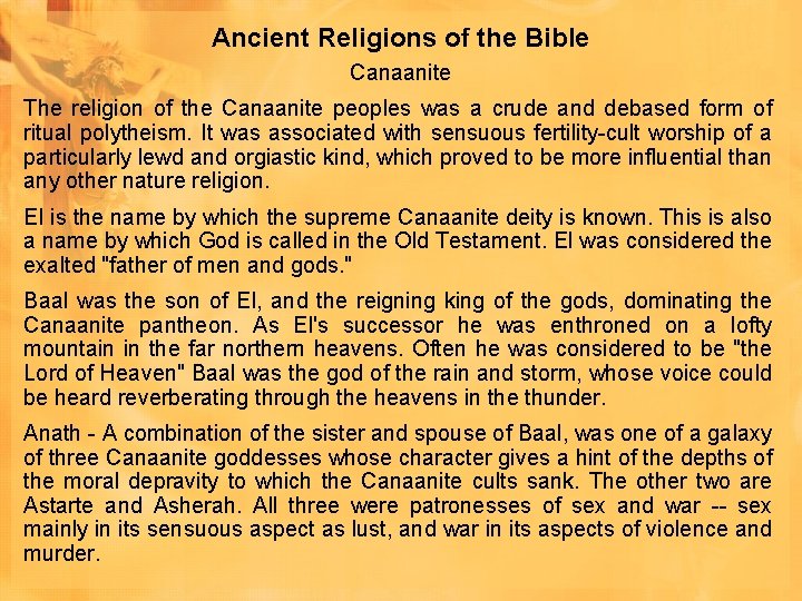 Ancient Religions of the Bible Canaanite The religion of the Canaanite peoples was a Ancient Religions of the Bible Canaanite The religion of the Canaanite peoples was a