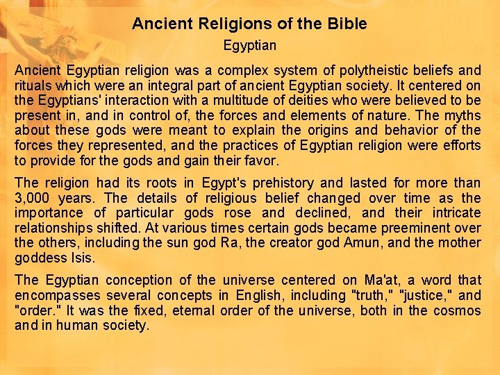 Ancient Religions of the Bible Egyptian Ancient Egyptian religion was a complex system of Ancient Religions of the Bible Egyptian Ancient Egyptian religion was a complex system of