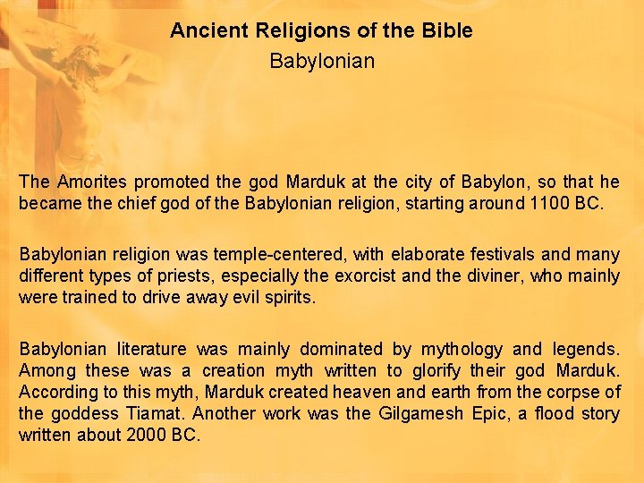 Ancient Religions of the Bible Babylonian The Amorites promoted the god Marduk at the Ancient Religions of the Bible Babylonian The Amorites promoted the god Marduk at the