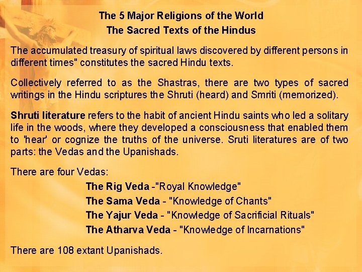 The 5 Major Religions of the World The Sacred Texts of the Hindus The The 5 Major Religions of the World The Sacred Texts of the Hindus The