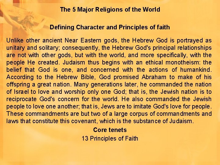 The 5 Major Religions of the World Defining Character and Principles of faith Unlike The 5 Major Religions of the World Defining Character and Principles of faith Unlike
