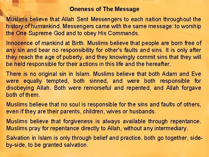 Oneness of The Message Muslims believe that Allah Sent Messengers to each nation throughout Oneness of The Message Muslims believe that Allah Sent Messengers to each nation throughout