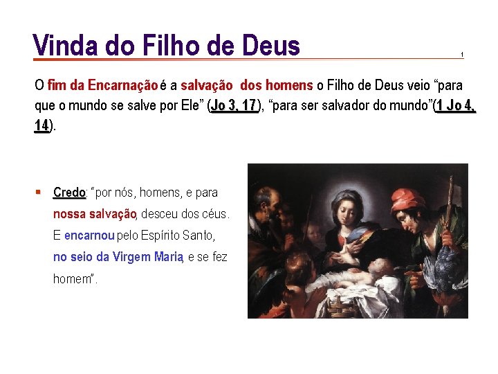 Vinda do Filho de Deus 1 O fim da Encarnação é a salvação dos