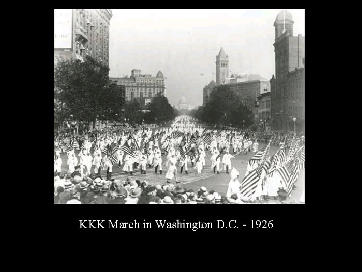 KKK March in Washington D. C. - 1926 KKK March in Washington D. C. - 1926