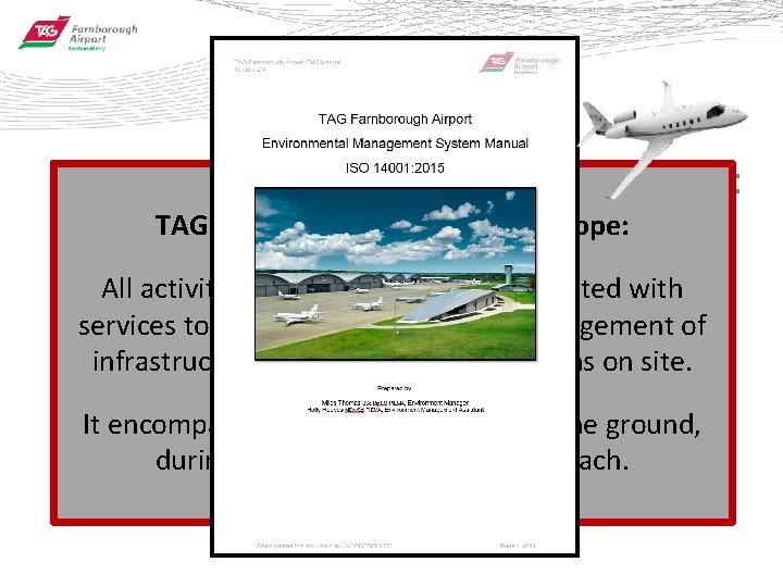 Understand Your Organisation’s Context TAG Farnborough Airport EMS Scope: üactivities Internal and externalatissues All