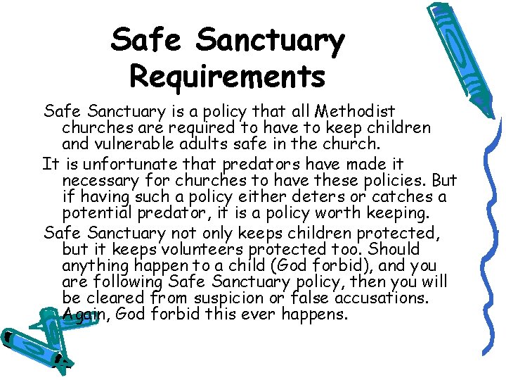 Safe Sanctuary Requirements Safe Sanctuary is a policy that all Methodist churches are required
