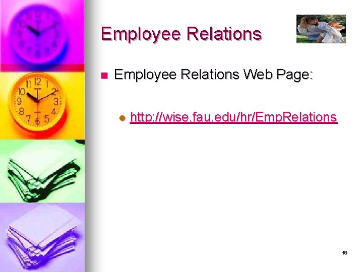 Employee Relations n Employee Relations Web Page: l http: //wise. fau. edu/hr/Emp. Relations 16