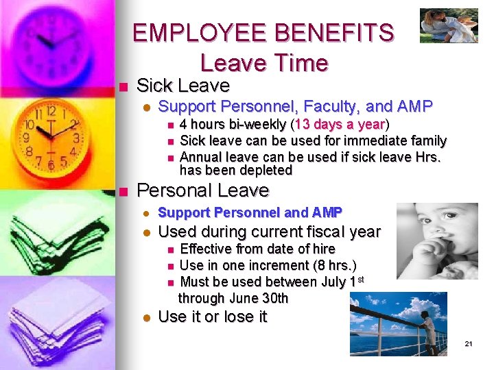 EMPLOYEE BENEFITS Leave Time n Sick Leave l Support Personnel, Faculty, and AMP n