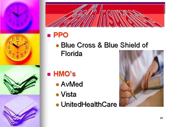 n PPO l Blue Cross & Blue Shield of Florida n HMO’s l Av.