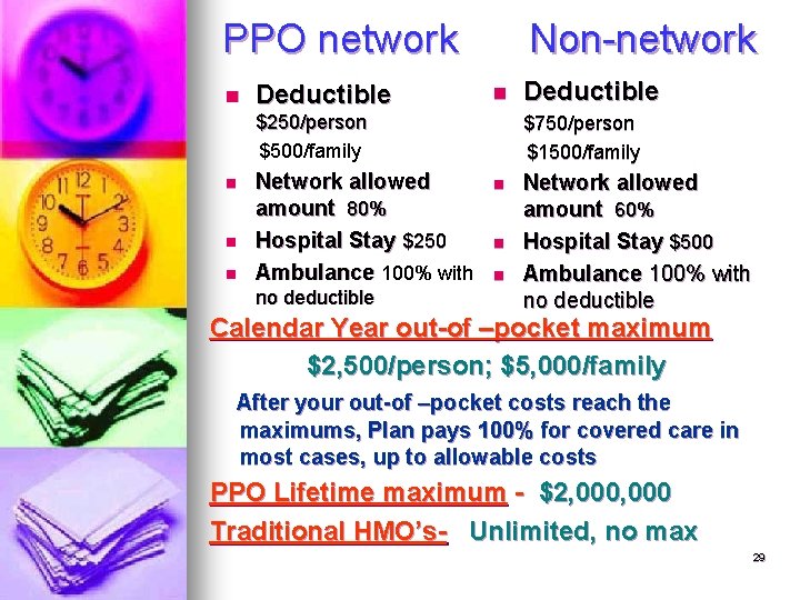 PPO network n Deductible Non-network n $250/person $500/family n n n Network allowed amount