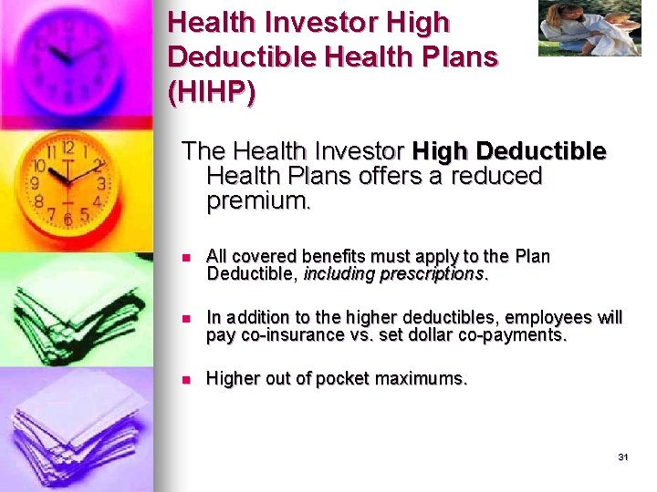 Health Investor High Deductible Health Plans (HIHP) The Health Investor High Deductible Health Plans