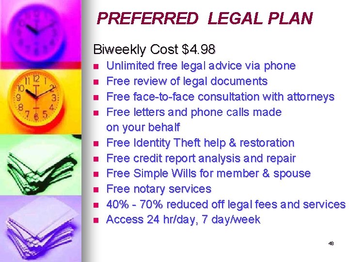 PREFERRED LEGAL PLAN Biweekly Cost $4. 98 n n n n n Unlimited free