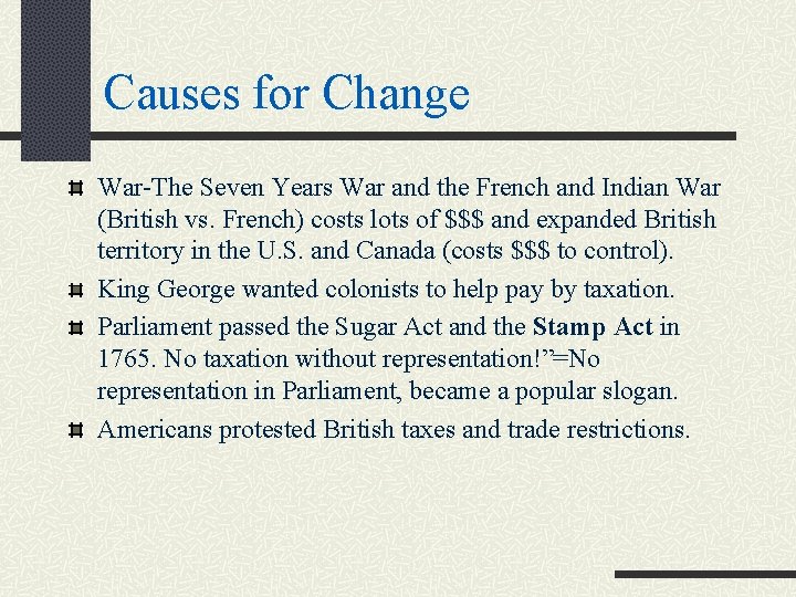 Causes for Change War-The Seven Years War and the French and Indian War (British Causes for Change War-The Seven Years War and the French and Indian War (British