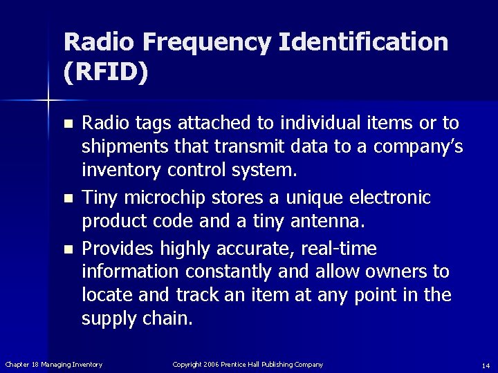 Radio Frequency Identification (RFID) n n n Radio tags attached to individual items or