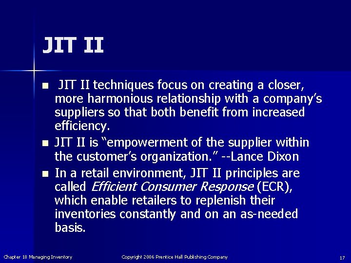 JIT II n n n JIT II techniques focus on creating a closer, more