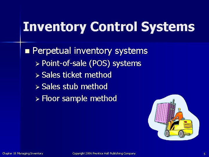 Inventory Control Systems n Perpetual inventory systems Ø Point-of-sale (POS) systems Ø Sales ticket