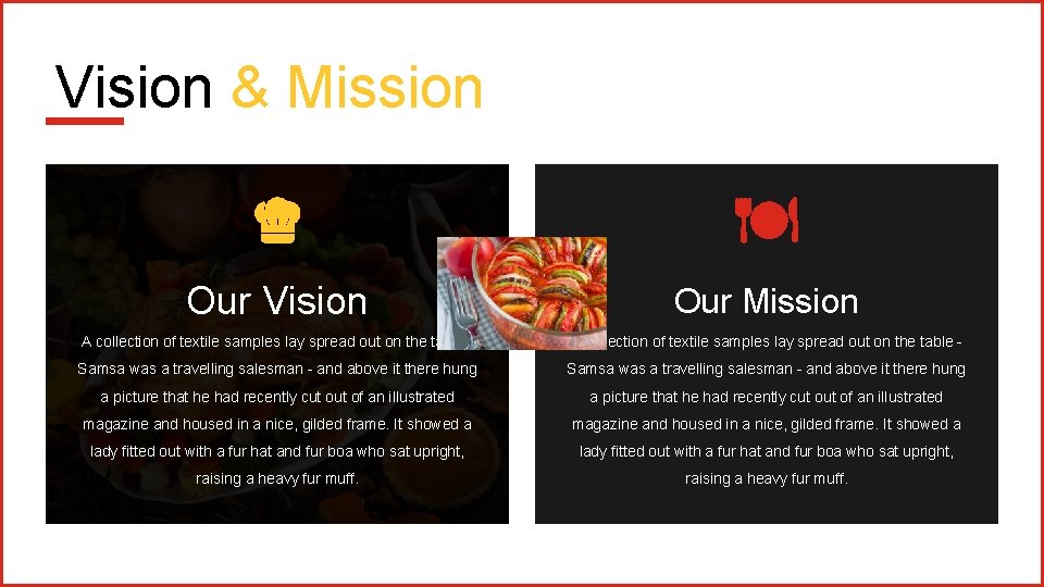 Vision & Mission Our Vision Our Mission A collection of textile samples lay spread