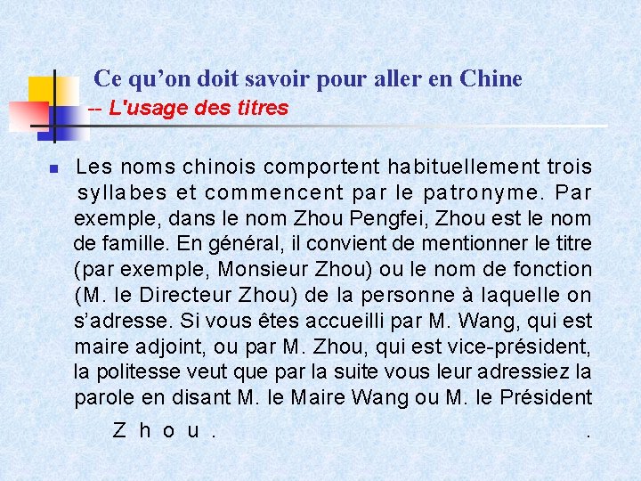 Ce qu’on doit savoir pour aller en Chine -- L'usage des titres n Les