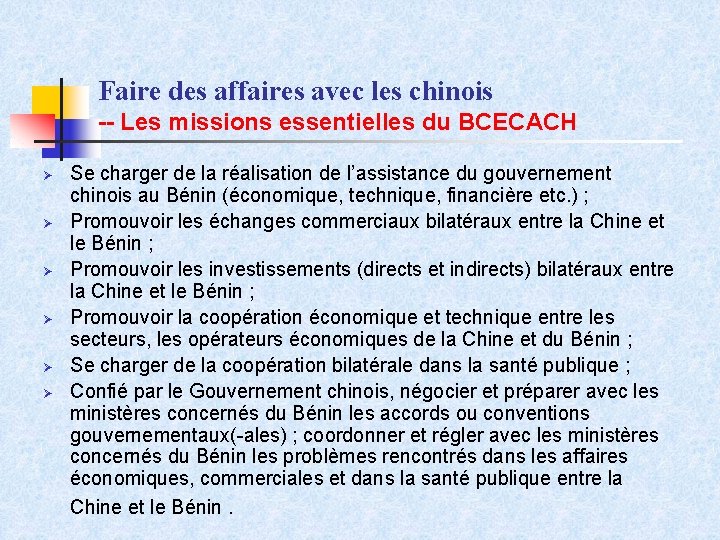 Faire des affaires avec les chinois -- Les missions essentielles du BCECACH Ø Ø